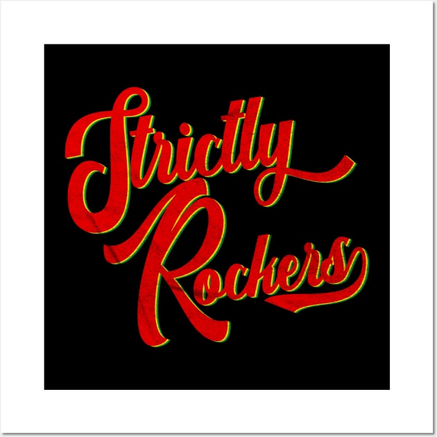 Strictly Rockers / Reggae Music / Dancehall / Dub Wall Art by RCDBerlin